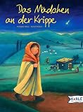 Das M&auml;dchen an der Krippe - Christine Merz, Astrid Kr&ouml;mer