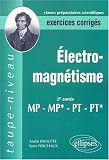 Electromagnétisme, 2e année MP-MP*, PT-PT* : Exercices corrigés Electromagnétisme, 2e année MP-MP*, PT-PT* : Exercices corrigés