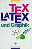 TeX/LaTeX und Graphik: Ein Überblick über die Verfahren (German Edition)