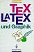 TeX / LaTeX und Graphik. Ein �berblick �ber die Verfahren