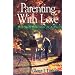 Parenting With Love: Making a Difference in a Day