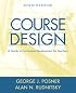 Course Design: A Guide to Curriculum Development for Teachers (7th Edition) (Course Design)