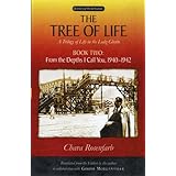 the tree of life book two from the depths i call you 1940 1942 library of world fiction bk 2