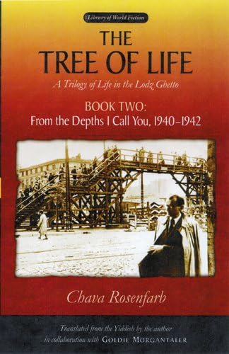 The Tree of Life, Book Two: From the Depths I Call You, 1940–1942 (Library of World Fiction)