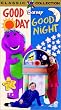 Barney: Good Day Good Night [VHS]
