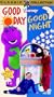 Barney: Good Day Good Night [VHS]