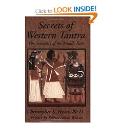 Secrets of Western Tantra: The Sexuality of the Middle Path
