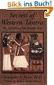Secrets of Western Tantra: The Sexuality of the Middle Path