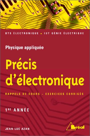 Précis d'électronique : Sections de technicien supérieur, IUT
