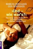 Und, wie war's? - Marcia Douglass