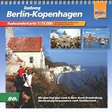  : Radweg Berlin-Kopenhagen 1 : 75 000: Radwanderkarte mit ausgew&auml;hlten Stra&szlig;ennamen zur besseren Orientierung. Mit dem Rad &uuml;ber Land und Meer durch Brandenburg, Mecklenburg-Vorpommern nach S&uuml;dd&auml;nemark