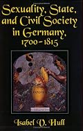 Sexuality, State, and Civil Society in Germany, 1700-1815