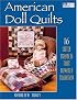 American Doll Quilts: 16 Little Projects That Honor A Tradition