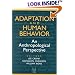 Adaptation and Human Behavior: An Anthropological Perspective (Evolutionary Foundations of Human Behavior) (Evolutionary Foundations of Human Behavior)