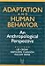 Book Adaptation and Human Behavior: An Anthropological Perspective (Evolutionary Foundations of Human Behavior) (Evolutionary Foundations of Human Behavior