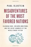 Misadventures of the Most Favored Nations: Clashing Egos, Inflated Ambitions, and the Great Shambles of the World Trade System