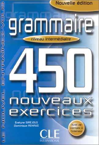 Grammaire : 450 nouveaux exercices