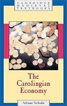 The Carolingian Economy (Cambridge Medieval Textbooks)
