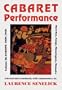 Cabaret Performance Volume II: Europe 1920-1940 Sketches, Songs, Monologues, Memoirs
