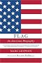 Flag: An American Biography Flag: An American Biography
