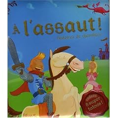 A l'assaut ! : Histoires de chevaliers