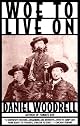 Woe to Live On