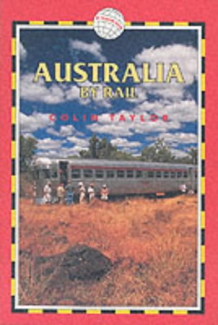 City Travel Guides Discounted  Books : Australia by Rail (Trailblazer Rail Guides)