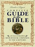 Reader's Digest Complete Guide to the Bible: An Illustrated Book-by-Book Companion to the Scriptures