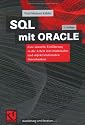 SQL mit ORACLE (Arbeitstitel) . Eine aktuelle Einf&uuml;hrung in die Arbeit mit relationalen und objektrelationalen Datenbanken