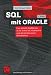 Book SQL mit ORACLE (Arbeitstitel) . Eine aktuelle Einführung in die Arbeit mit relationalen und objektrelationalen Datenbanken