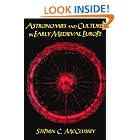 Click here to buy Astronomies and Cultures in Early Medieval Europe by  Stephen C. McCluskey.