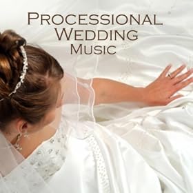 Listen To Wedding Songs For The Processional (Source: ecx.images-amazon.com)