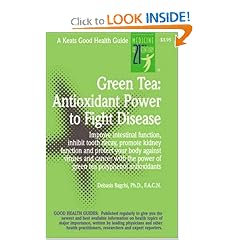 Green Tea: Antioxidant Power to Fight Disease (Good Health Guides)