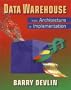 Data Warehouse: From Architecture to Implementation