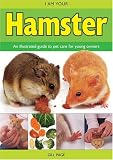 I Am Your Hamster (Page, Gill. I Am Your Pet.)