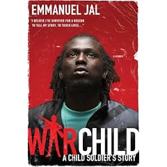 War Child: A Child Soldier's Story