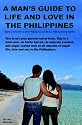 A Man's Guide to Life and Love in the Philippines