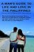 A Man's Guide to Life and Love in the Philippines