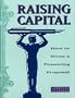 Raising Capital: How to Write a Financing Proposal (Successful Business Library)