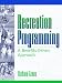 Books : Recreation Programming: A Benefits-Driven Approach