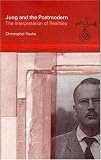 Jung and the Postmodern: The Interpretation of Realities