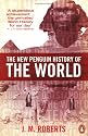 The New Penguin History of the World: Fourth Edition