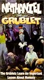 Nathaniel the Grublet: The Grublets Learn an Important Lesson about Honesty [VHS]