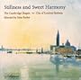 Stillness And Sweet Harmony
