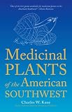 Medicinal Plants of the American Southwest (Herbal Medicine of the American Southwest)