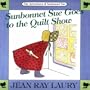 Sunbonnet Sue Goes to the Quilt Show