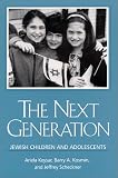 The Next Generation: Jewish Children and Adolescents (Suny Series in American Jewish Society in the 1990s)