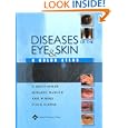 Diseases of the Eye and Skin: A Color Atlas by H. Bruce Ostler, Howard I Maibach, Axel W Hoke, and Ivan R Schwab