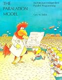 The Paralation Model: Architecture-Independent Parallel Programming (Artificial Intelligence) Gary W. Sabot