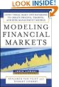 Modeling Financial Markets: Using Visual Basic and Databases to Create Pricing, Trading and Risk Management Models (McGraw-Hill Library of Investment & Finance)